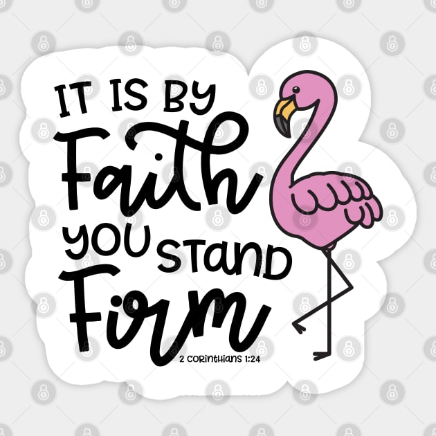 It Is By Faith You Stand Firm Christian Flamingo Sticker by GlimmerDesigns